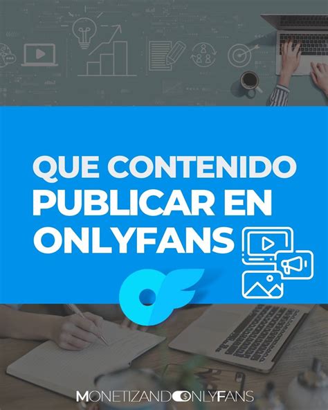 creadores de contenido onlyfans|Qué publicar en OnlyFans. Guía de contenido